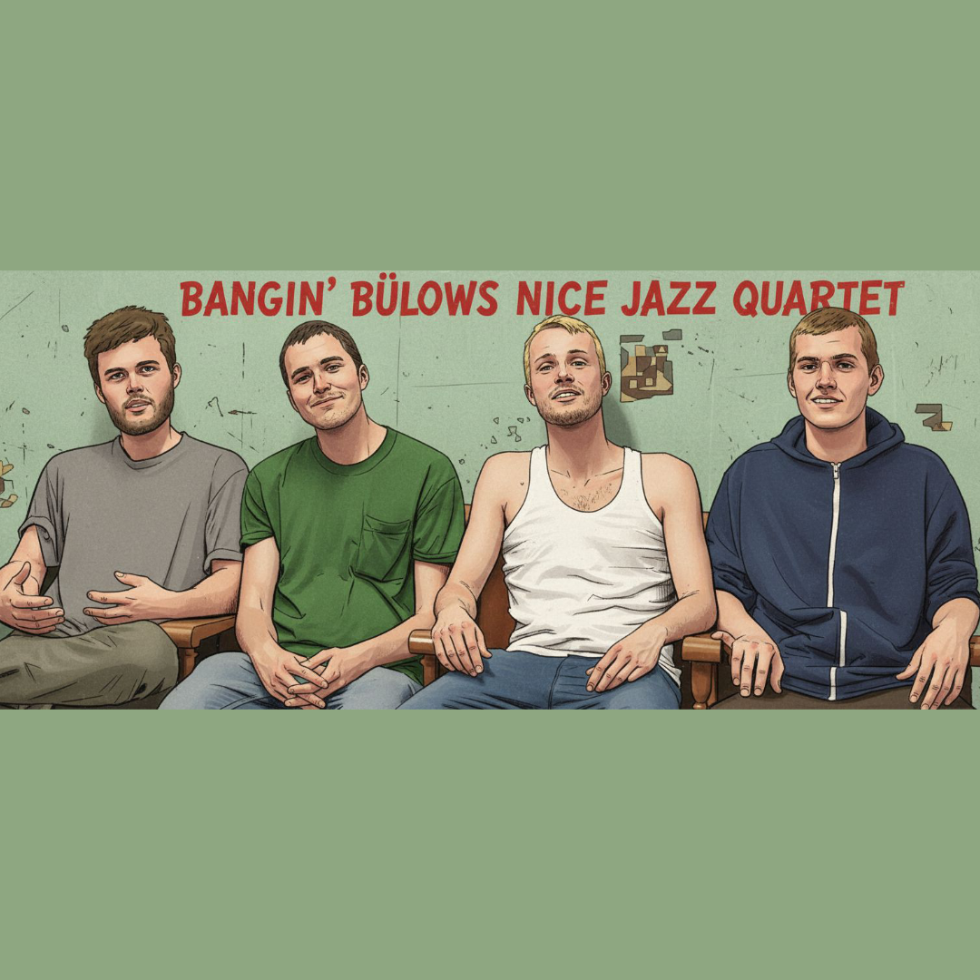 Bangin’ Bülows Nice Jazz Quartet