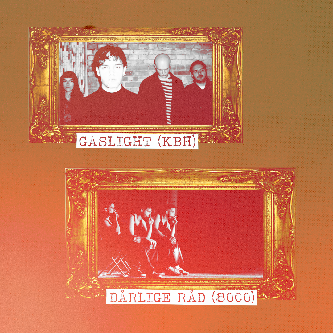Gaslight + Dårlige Råd